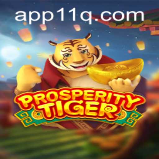 Discover the Thrills of ProsperityTiger: A Guide to the Latest Gaming Sensation